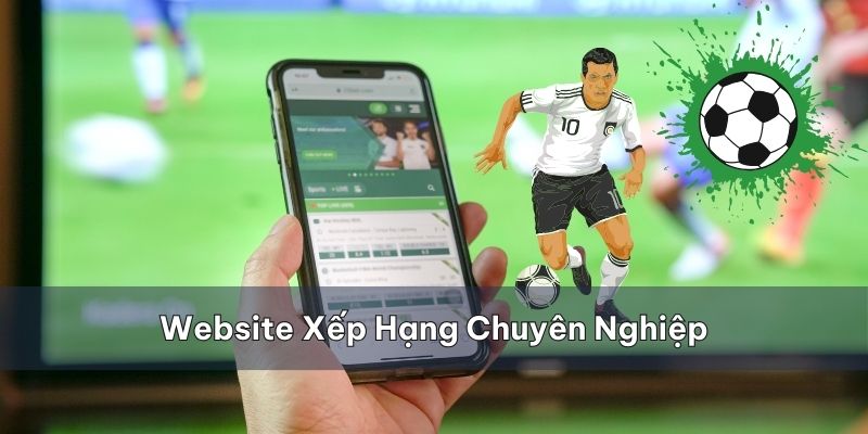 Website có hệ thống xếp hạng người chơi chuyên nghiệp